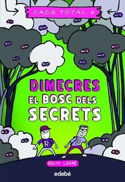 DIMECRES: EL BOSC DELS SECRETS | 9788468363752 | LAZAR, RALPH | Llibreria Aqualata | Comprar libros en catalán y castellano online | Comprar libros Igualada