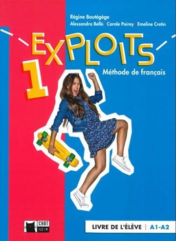 EXPLOITS 1 LIVRE DE L'ELEVE (A1/A2) | 9788468272115 | R. BOUTÉGÈGE/A. BELLÒ/C. POIREY/E. CRETIN | Llibreria Aqualata | Comprar libros en catalán y castellano online | Comprar libros Igualada