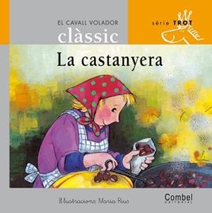 CASTANYERA, LA (CAVALL VOLADOR TROT 6 LLETRA LLIGADA) | 9788478648603 | Llibreria Aqualata | Comprar libros en catalán y castellano online | Comprar libros Igualada