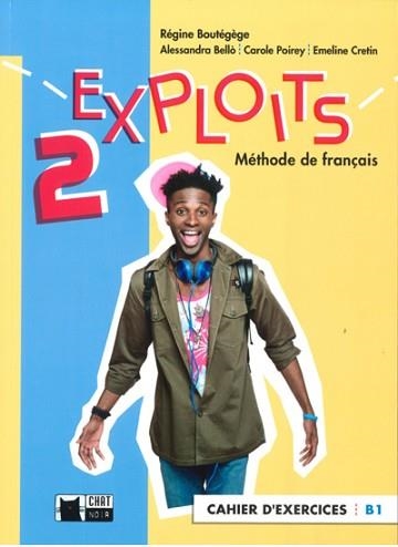 EXPLOITS 2 CAHIER (B1) | 9788468263083 | R. BOUTÉGÈGE/A. BELLÒ/C. POIREY/E. CRETIN | Llibreria Aqualata | Comprar libros en catalán y castellano online | Comprar libros Igualada