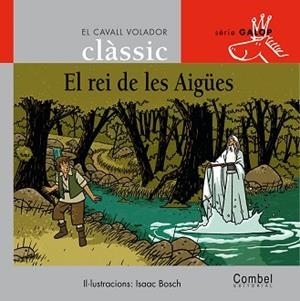 REI DE LES AIGUES, EL (CAVALL VOLADOR GALOP 7) | 9788478648740 | Llibreria Aqualata | Comprar libros en catalán y castellano online | Comprar libros Igualada