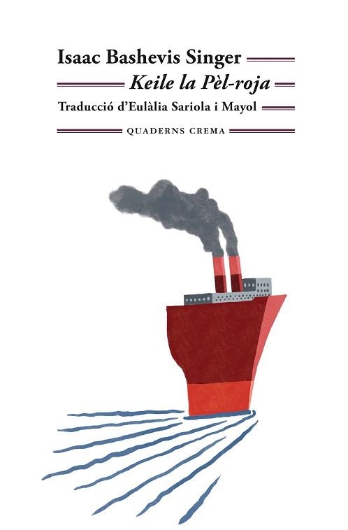 KEILE LA PÈL-ROJA | 9788477276746 | SINGER, ISAAC BASHEVIS | Llibreria Aqualata | Comprar libros en catalán y castellano online | Comprar libros Igualada