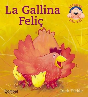 GALLINA FELIÇ, LA (LLIBRES DEL TAT) | 9788478648320 | TICKLE, JACK | Llibreria Aqualata | Comprar libros en catalán y castellano online | Comprar libros Igualada