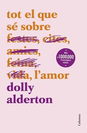 TOT EL QUE SÉ SOBRE L'AMOR | 9788466430777 | ALDERTON, DOLLY | Llibreria Aqualata | Comprar libros en catalán y castellano online | Comprar libros Igualada