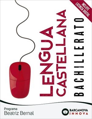 LENGUA CASTELLANA BACHILLERATO. BEATRIZ BERNAL  | 9788448957674 | EZQUERRA, FRANCISCA/MINDÁN, JOAQUÍN/GIMENO, EDUARDO/CUSÓ, BERTA | Llibreria Aqualata | Comprar libros en catalán y castellano online | Comprar libros Igualada