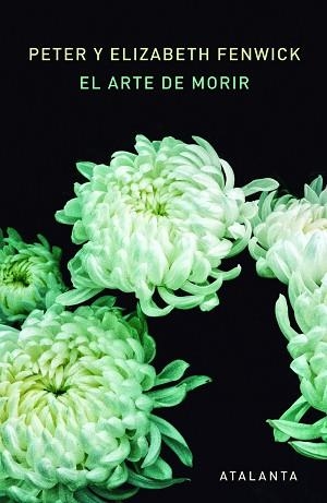 ARTE DE MORIR, EL | 9788494303074 | FENWICK, PETER Y ELISABETH | Llibreria Aqualata | Comprar libros en catalán y castellano online | Comprar libros Igualada