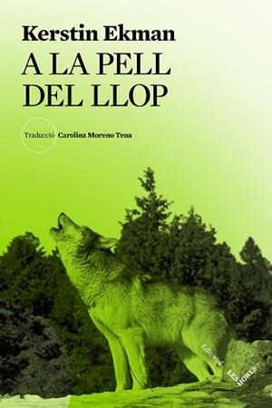 A LA PELL DEL LLOP | 9788412639445 | EKMAN, KERSTIN | Llibreria Aqualata | Comprar libros en catalán y castellano online | Comprar libros Igualada