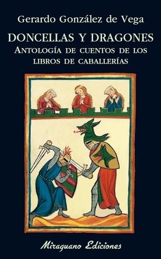DONCELLAS Y DRAGONES. ANTOLOGÍA DE CUENTOS DE LOS LIBROS DE CABALLERÍAS | 9788478134571 | GONZÁLEZ DE VEGA, GERARDO | Llibreria Aqualata | Comprar libros en catalán y castellano online | Comprar libros Igualada