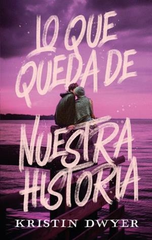 LO QUE QUEDA DE NUESTRA HISTORIA | 9788419252111 | DWYER, KRISTIN | Llibreria Aqualata | Comprar llibres en català i castellà online | Comprar llibres Igualada
