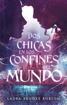 DOS CHICAS EN LOS CONFINES DEL MUNDO | 9788417854010 | BROOKE ROBSON, LAURA | Llibreria Aqualata | Comprar libros en catalán y castellano online | Comprar libros Igualada