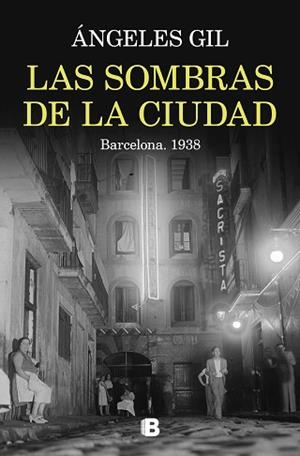 SOMBRAS DE LA CIUDAD. BARCELONA, LAS. 1938 | 9788466676045 | GIL, ÁNGELES | Llibreria Aqualata | Comprar libros en catalán y castellano online | Comprar libros Igualada