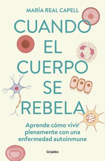 CUANDO EL CUERPO SE REBELA | 9788425363764 | REAL CAPELL, MARÍA | Llibreria Aqualata | Comprar libros en catalán y castellano online | Comprar libros Igualada