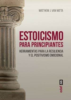 ESTOICISMO PARA PRINCIPIANTES | 9788441441132 | VAN NATTA, MATTHEW J. | Llibreria Aqualata | Comprar libros en catalán y castellano online | Comprar libros Igualada