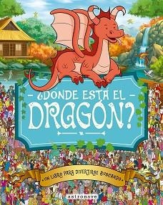 DONDE ESTA EL DRAGON? | 9788467962963 | MORAN, PAUL / GRETA, ADRIENN/SANTILLAN JORGE/FORIZS, GERGELY/BATTEN, JOHN/LINLEY, ADAM | Llibreria Aqualata | Comprar libros en catalán y castellano online | Comprar libros Igualada