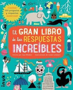 GRAN LIBRO DE LAS RESPUESTAS INCREIBLES, EL | 9788416774784 | WILSHER, JANE | Llibreria Aqualata | Comprar libros en catalán y castellano online | Comprar libros Igualada