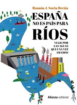 ESPAÑA NO ES PAÍS PARA RÍOS | 9788411481908 | SORIA BREÑA, RAMÓN J. | Llibreria Aqualata | Comprar libros en catalán y castellano online | Comprar libros Igualada