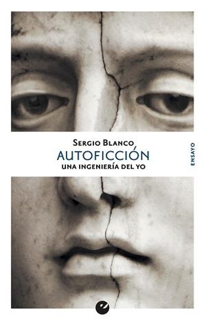 AUTOFICCIÓN. UNA INGENIERÍA DEL YO | 9788416876532 | BLANCO, SERGIO | Llibreria Aqualata | Comprar libros en catalán y castellano online | Comprar libros Igualada