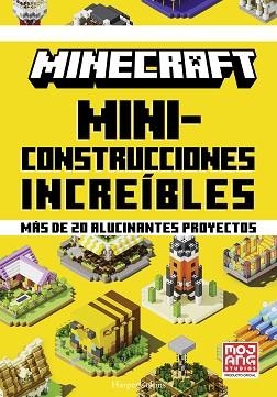 MINECRAFT OFICIAL: MINICONSTRUCCIONES INCREÍBLES | 9788491399063 | AB, MOJANG | Llibreria Aqualata | Comprar llibres en català i castellà online | Comprar llibres Igualada