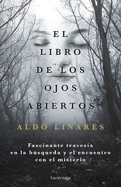 LIBRO DE LOS OJOS ABIERTOS, EL | 9788419164681 | LINARES, ALDO | Llibreria Aqualata | Comprar libros en catalán y castellano online | Comprar libros Igualada