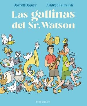 GALLINAS DEL SR. WATSON, LAS | 9788467963113 | DAPIER, JARRETT / TSURUMI, ANDREA | Llibreria Aqualata | Comprar llibres en català i castellà online | Comprar llibres Igualada