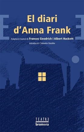 DIARI D'ANNA FRANK, EL | 9788498244397 | GOODRICH, FRANCES/HACKET, ALBERT | Llibreria Aqualata | Comprar libros en catalán y castellano online | Comprar libros Igualada