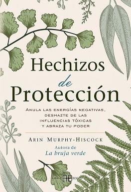 HECHIZOS DE PROTECCIÓN | 9788417851408 | MURPHY-HISCOCK, ARIN | Llibreria Aqualata | Comprar libros en catalán y castellano online | Comprar libros Igualada