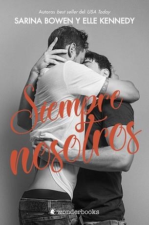 SIEMPRE NOSOTROS (SIEMPRE EL 2) | 9788418509261 | BOWEN, SARINA / KENNEDY, ELLE | Llibreria Aqualata | Comprar libros en catalán y castellano online | Comprar libros Igualada