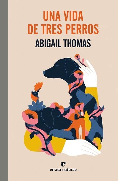 UNA VIDA DE TRES PERROS | 9788419158468 | THOMAS, ABIGAIL | Llibreria Aqualata | Comprar libros en catalán y castellano online | Comprar libros Igualada