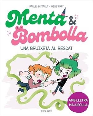 MENTA I BOMBOLLA 4. UNA BRUIXETA AL RESCAT | 9788419378187 | BATTAULT, PAULE/MISS PATY | Llibreria Aqualata | Comprar llibres en català i castellà online | Comprar llibres Igualada