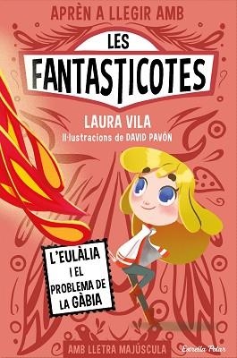 FANTASTICOTES 5, LES. L'EULÀLIA I EL PROBLEMA DE LA GÀBIA | 9788413896366 | VILA, LAURA | Llibreria Aqualata | Comprar llibres en català i castellà online | Comprar llibres Igualada