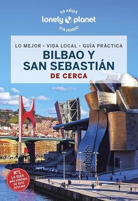 BILBAO Y SAN SEBASTIÁN DE CERCA (LONELY PLANET 2023) | 9788408240617 | Llibreria Aqualata | Comprar libros en catalán y castellano online | Comprar libros Igualada
