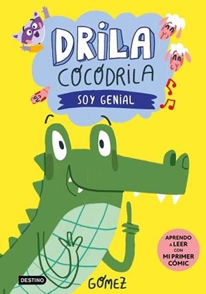 DRILA COCODRILA 2. SOY GENIAL | 9788408275374 | GÓMEZ | Llibreria Aqualata | Comprar libros en catalán y castellano online | Comprar libros Igualada