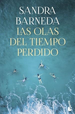 OLAS DEL TIEMPO PERDIDO, LAS | 9788408276937 | BARNEDA, SANDRA | Llibreria Aqualata | Comprar libros en catalán y castellano online | Comprar libros Igualada