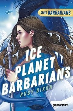 ICE PLANET BARBARIANS | 9788408277194 | DIXON, RUBY | Llibreria Aqualata | Comprar libros en catalán y castellano online | Comprar libros Igualada