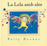 LOLA AMB ALES, LA | 9788484881537 | DUNBAR, POLLY | Llibreria Aqualata | Comprar libros en catalán y castellano online | Comprar libros Igualada