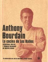 COCINA DE LAS HALLES, LA. ESTRATEGIAS, RECETAS, Y TECNICAS C | 9788478711659 | BOURDAIN, ANTHONY | Llibreria Aqualata | Comprar libros en catalán y castellano online | Comprar libros Igualada