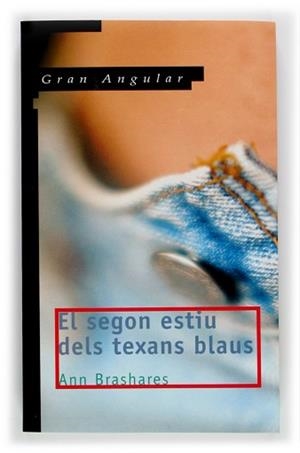 SEGON ESTIU DELS TEXANS BLAUS (GRAN ANGULAR 135) | 9788466109550 | BRASHARES, ANN | Llibreria Aqualata | Comprar libros en catalán y castellano online | Comprar libros Igualada