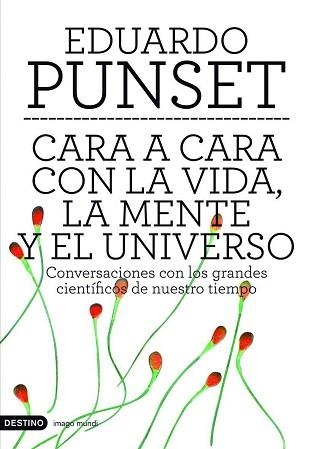 CARA A CARA CON LA VIDA, LA MENTE Y EL UNIVERSO (IMAGO MUNDI | 9788423336647 | PUNSET, EDUARDO | Llibreria Aqualata | Comprar libros en catalán y castellano online | Comprar libros Igualada