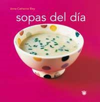 SOPAS DEL DIA | 9788478711581 | BLEY, ANNE | Llibreria Aqualata | Comprar libros en catalán y castellano online | Comprar libros Igualada