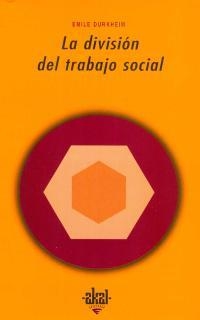 DIVISION DEL TRABAJO SOCIAL, LA (UNIVERSITARIA 39) | 9788476002292 | DURKHEIM, EMILE | Llibreria Aqualata | Comprar libros en catalán y castellano online | Comprar libros Igualada