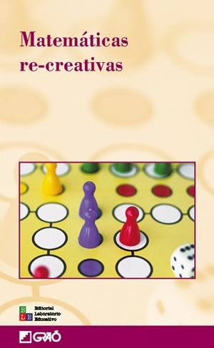 MATEMATICAS RE-CREATIVAS (CLAVE INNOVACION EDUCATIVA 29) | 9788478273423 | Llibreria Aqualata | Comprar libros en catalán y castellano online | Comprar libros Igualada