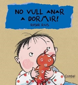 NO VULL ANAR A DORMIR ! (CU-CUT) | 9788478648382 | RIUS, ROSER | Llibreria Aqualata | Comprar libros en catalán y castellano online | Comprar libros Igualada