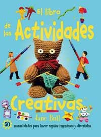 LIBRO DE LAS ACTIVIDADES CREATIVAS, EL | 9788427247925 | BULL, JANE | Llibreria Aqualata | Comprar llibres en català i castellà online | Comprar llibres Igualada