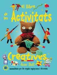 LLIBRE DE LES ACTIVITATS CREATIVES, EL | 9788427248922 | BULL, JANE | Llibreria Aqualata | Comprar llibres en català i castellà online | Comprar llibres Igualada