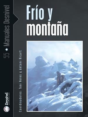 FRIO Y MONTAÑA (MANUALES DESNIVEL 55) | 9788496192539 | VVAA | Llibreria Aqualata | Comprar llibres en català i castellà online | Comprar llibres Igualada