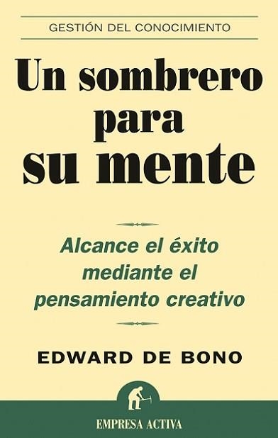 UN SOMBRERO PARA SU MENTE (GESTION DEL CONECIMIENTO) | 9788495787361 | DEBONO, EDWARD | Llibreria Aqualata | Comprar llibres en català i castellà online | Comprar llibres Igualada