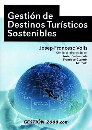 GESTION DE DESTINOS TURISTICOS SOSTENIBLES | 9788480885003 | VALLS, JOSEP-FRANCESC | Llibreria Aqualata | Comprar libros en catalán y castellano online | Comprar libros Igualada