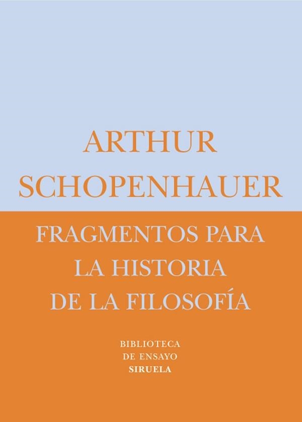 FRAGMENTOS PARA LA HISTORIA DE LA FILOSOFIA (BIB. ENSAYO) | 9788478448043 | SCHOPENHAUER, ARTHUR | Llibreria Aqualata | Comprar libros en catalán y castellano online | Comprar libros Igualada
