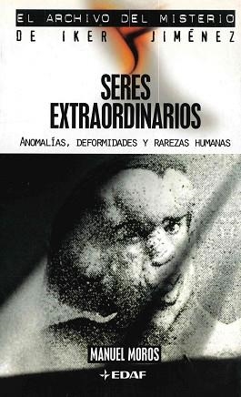 SERES EXTRAORDINARIOS (ARCHIVO DEL MISTERIO DE IKER JIMENEZ) | 9788441415737 | MOROS, MANUEL | Llibreria Aqualata | Comprar libros en catalán y castellano online | Comprar libros Igualada