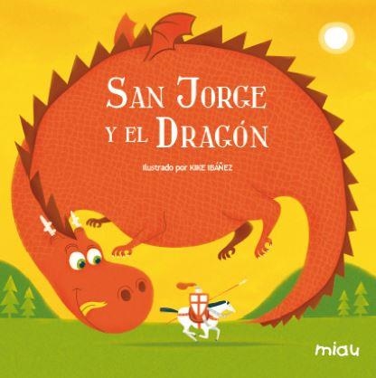SAN JORGE Y EL DRAGÓN | 9788495537928 | RODRÍGUEZ, EVA / IBÁÑEZ, KIKE | Llibreria Aqualata | Comprar libros en catalán y castellano online | Comprar libros Igualada